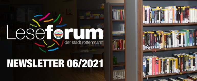 LeseForum Rottenmann Newsletter 06/2021